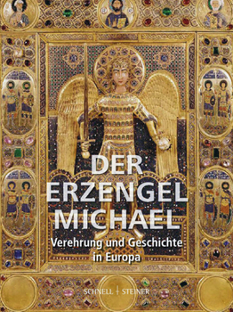Hardcover Der Erzengel Michael: Verehrung Und Geschichte in Europa [German] Book