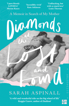 Paperback Diamonds at the Lost and Found: A Memoir in Search of My Mother Book