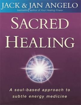 Paperback Sacred Healing: A Soul-Based Approach to Subtle Energy Medicine Book