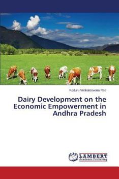 Paperback Dairy Development on the Economic Empowerment in Andhra Pradesh Book