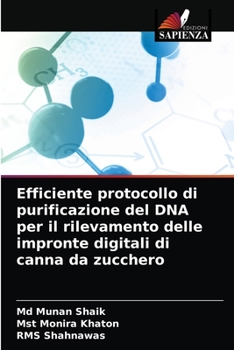 Paperback Efficiente protocollo di purificazione del DNA per il rilevamento delle impronte digitali di canna da zucchero [Italian] Book