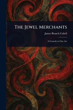 The Jewel Merchants: A Comedy in One Act - Book #15 of the Biography of Manuel