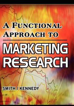 Hardcover A Functional Approach to Marketing Research Book
