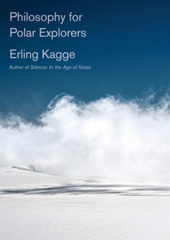 Hardcover Philosophy for Polar Explorers Book