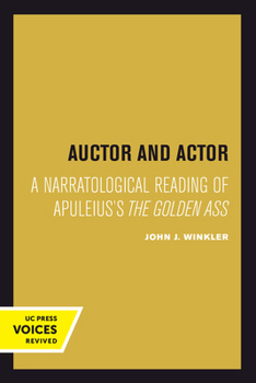 Hardcover Auctor and Actor: A Narratological Reading of Apuleius's the Golden Ass Book