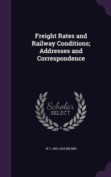 Hardcover Freight Rates and Railway Conditions; Addresses and Correspondence Book