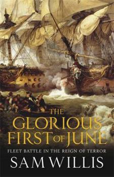 The Glorious First of June: Fleet Battle in the Reign of Terror - Book #3 of the Hearts of Oak Trilogy