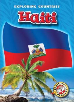Haiti - Book  of the Blastoff! Readers: Exploring Countries