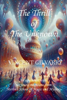 The Thrill of The Unknown (Merlin's School of Magic and Mystery)