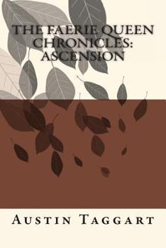Paperback The Faerie Queen Chronicles: Ascension Book