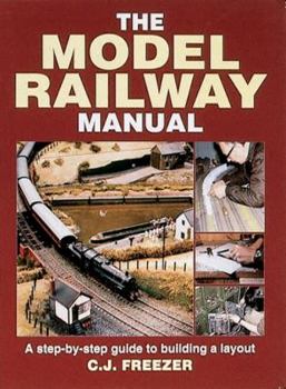 Hardcover The Model Railway Manual: A Step by Step Guide to Building a Layout Book