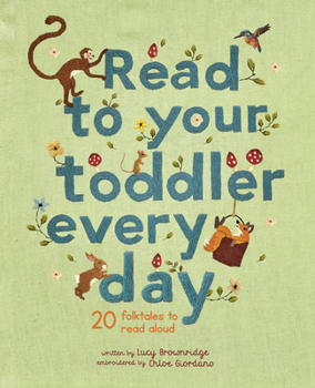 Hardcover Read to Your Toddler Every Day: 20 Folktales to Read Aloud Book