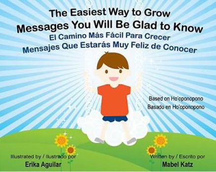 Paperback The Easiest Way to Grow/El Camino Mas Facil Para Crecer: Messages You Will Be Glad to Know/Mensajes Que Estaras Muy Feliz de Conocer [With CD (Audio)] Book