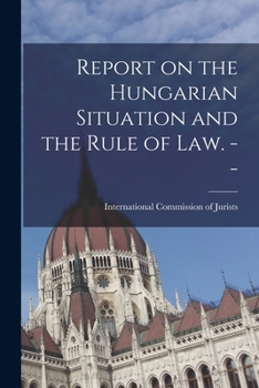 Paperback Report on the Hungarian Situation and the Rule of Law. -- Book