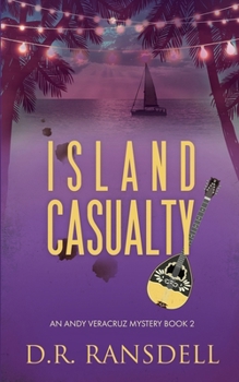 Island Casualty - Book #2 of the Andy Veracruz Mystery