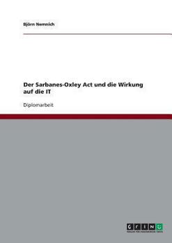 Paperback Der Sarbanes-Oxley Act und die Wirkung auf die IT [German] Book