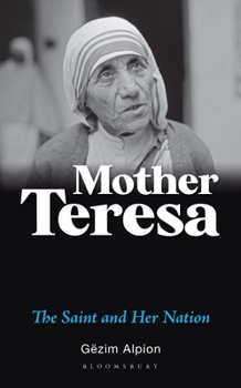 Paperback Mother Teresa: The Saint and Her Nation Book