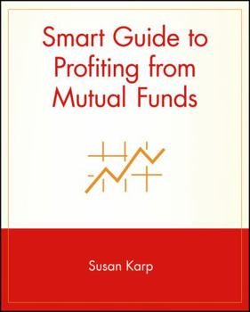 Paperback Smart Guide to Profiting from Mutual Funds Book