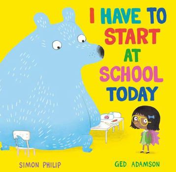 Paperback I Have To Start At School Today Book