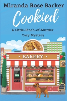 Cookied: A Little-Pinch-of-Murder Cozy Mystery - Book #2 of the Little-Pinch-of-Murder