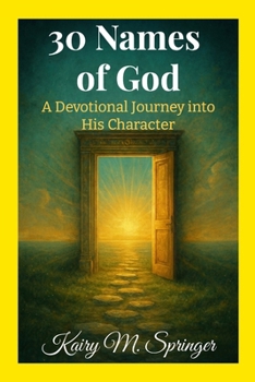 Paperback 30 Names Of God: A Devotional Journey into His Character Book
