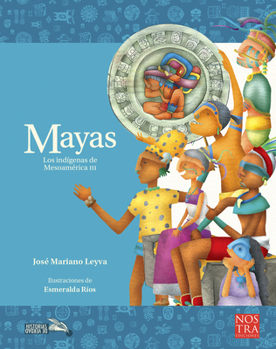 Paperback Mayas: Los Indígenas de Mesoamérica III [Spanish] Book