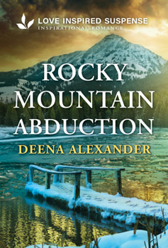 Mass Market Paperback Rocky Mountain Abduction: A Christian Romantic Suspense Story Book