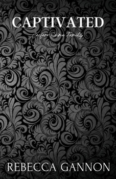 Captivated: A Mafia Romance (Carfano Crime Family) - Book #6 of the Carfano Crime Family