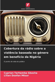 Paperback Cobertura da rádio sobre a violência baseada no género em benefício da Nigéria [Portuguese] Book