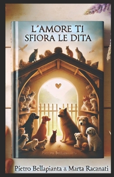 Paperback L'Amore Ti Sfiora Le Dita [Italian] Book