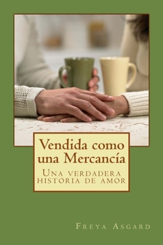 Paperback Vendida como una Mercanc?a: Una verdadera historia de amor [Spanish] Book