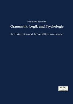 Paperback Grammatik, Logik und Psychologie: Ihre Prinzipien und ihr Verhältnis zu einander [German] Book