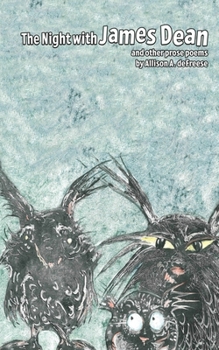 Paperback The Night with James Dean: and Other Prose Poems Book