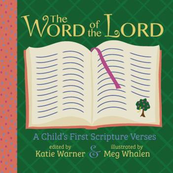Board book The Word of the Lord: A Child's First Scripture Verses Book