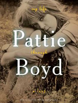 Hardcover Pattie Boyd: My Life Through a Lens Book