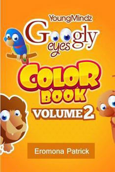 Paperback Youngmindz Googly Eyes Color Book: Volume 2: Fun Times Book