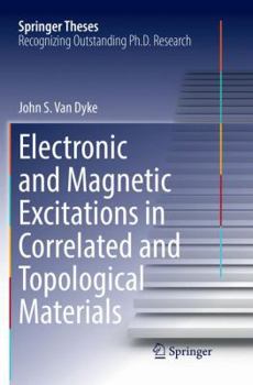 Paperback Electronic and Magnetic Excitations in Correlated and Topological Materials Book