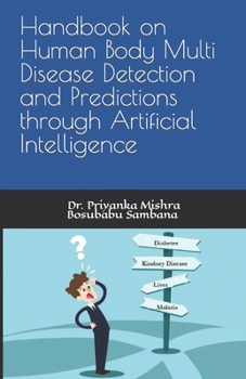 Paperback Handbook on Human Body Multi Disease Detection and Predictions through Artificial Intelligence Book