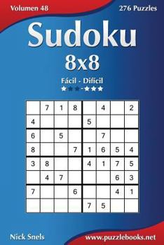 Paperback Sudoku 8x8 - De Fácil a Difícil - Volumen 48 - 276 Puzzles [Spanish] Book