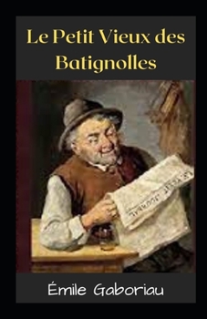 Paperback Le Petit Vieux des Batignolles illustree [French] Book