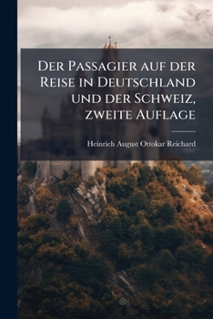 Der Passagier Auf Der Reise In Deutschland Und Der Schweiz, Nach Amsterdam, Brüssel, Kopenhagen (etc)...