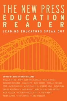 Paperback The New Press Education Reader: Leading Educators Speak Out Book