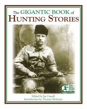 Hardcover The Gigantic Book of Hunting Stories Book