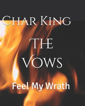 Paperback The Vows: Feel My Wrath Book