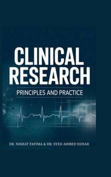 Clinical Research: Principles and Practice