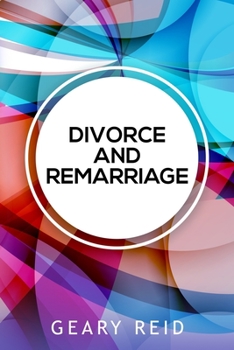 Paperback Divorce and Remarriage: Divorce is not the end of your chances for marital happiness. Book