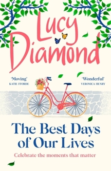 Paperback The Best Days of Our Lives: The Big-Hearted and Uplifting New Novel from the Bestselling Author of Anything Could Happen Book