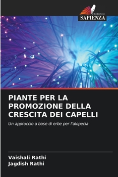 Paperback Piante Per La Promozione Della Crescita Dei Capelli [Italian] Book