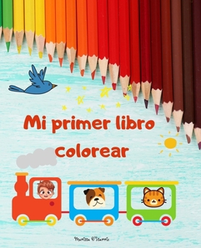 Paperback Mi primer libro colorear: Libro de colorear para niños de 2 a 4 años / libro de actividades para niños y niñas [Spanish] Book