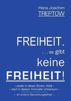 Paperback Freiheit .... es gibt keine Freiheit! ...... [German] Book